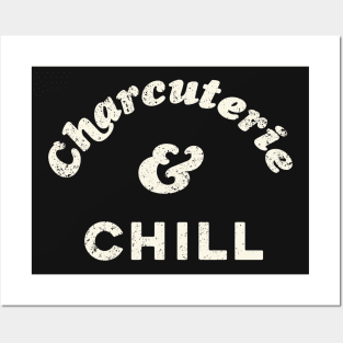 Charcuterie & Chill Posters and Art